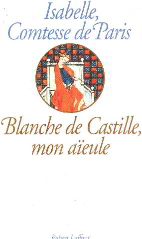 Blanche de Castille mon aïeule