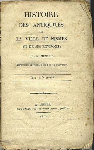 Histoire des Antiquites de la Ville de Nismes et de ses Environs