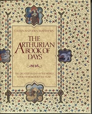 THE ARTHURIAN BOOK OF DAYS The Greatest Legend in the World Retold Throughout the Year