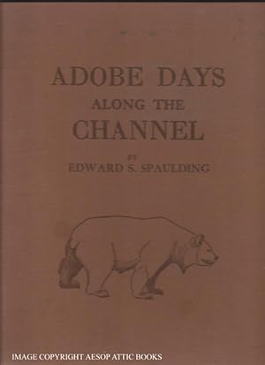 ADOBE DAYS ALONG THE CHANNEL : ( Grizzly Edition Liited to 1,015)