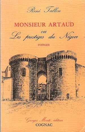 Monsieur Artaud Ou Les Prestiges Du Négoce