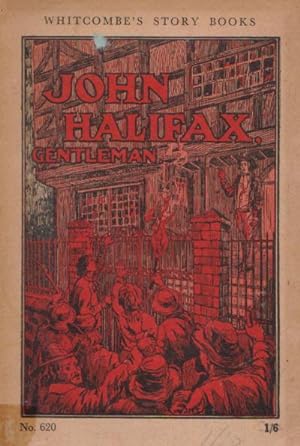JOHN HALIFAX, GENTLEMAN ( Whitcombe's Story Books #620 )