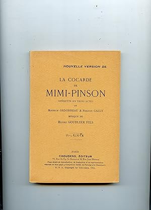 LA COCARDE DE MIMI-PINSON. Operette en 3 actes. Musique de Henri Goublier fils. NOUVELLE ÉDITION