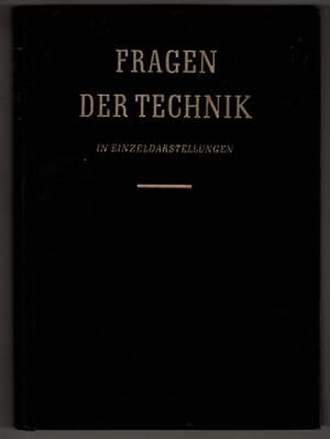 Fragen der Technik in Einzeldarstellungen : [Festschrift zum 25jähr. Bestehen des Oskar-von-Mille...