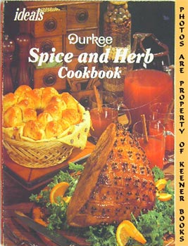 Ideals Spice And Herb Cookbook : Durkee