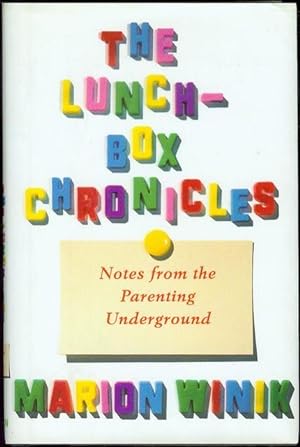The Lunch-Box Chronicles: Notes from the Parenting Underground