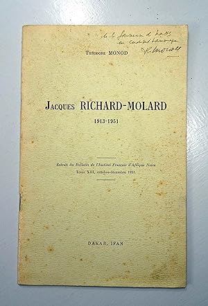 Jacques RICHARD-MOLARD . 1913-1951. Extrait du Bull. de l'Institut Français d'Afrique Noire, Tome...