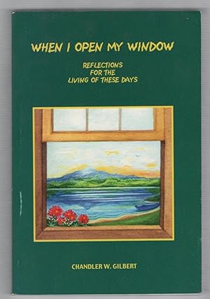 When I Open My Window: Reflections for the Living of These Days