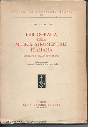 BIBLIOGRAFIA DELLA MUSICA STRUMENTALE ITALIANA : Stampata in Italia Fino al 1700 : Volume Secondo
