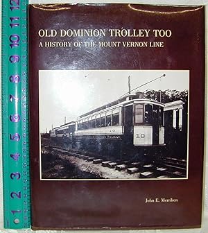 Old Dominion Trolley Too: A History of the Mount Vernon Line