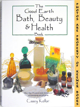 The Good Earth: Bath, Beauty And Health Book