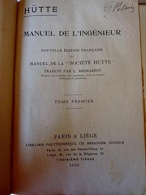 "MANUEL DE L'INGENIEUR Nouvelle Edition Francaise du MANUEL DE LA SOCIETE HUTTE Traduit par L. De...