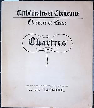 Cathédrales et châteaux. Clochers et tours: Farde n°1: Chartres