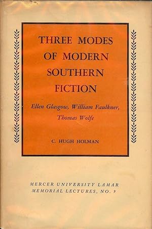 THREE MODES OF MODERN SOUTHERN FICTION