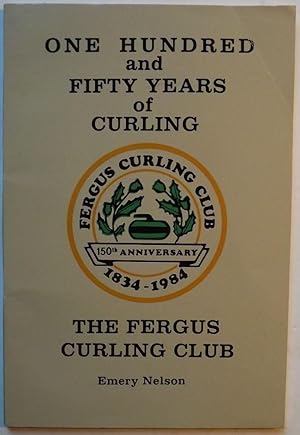 ONE HUNDRED AND FIFTY YEARS OF CURLING