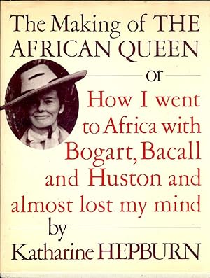 THE MAKING OF THE AFRICAN QUEEN