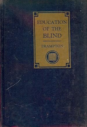 EDUCATION OF THE BLIND: A STUDY OF METHODS OF TEACHING THE BLIND
