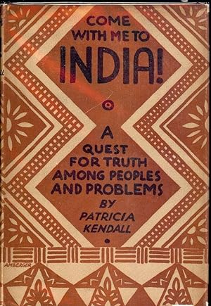 COME WITH ME TO INDIA!: A QUEST FOR TRUTH AMONG PEOPLES AND PROBLEMS