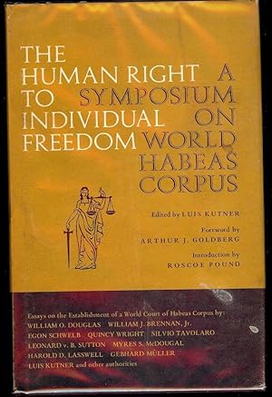 THE HUMAN RIGHT TO INDIVIDUAL FREEDOM: A SYMPOSIUM ON WORLD HABEAS