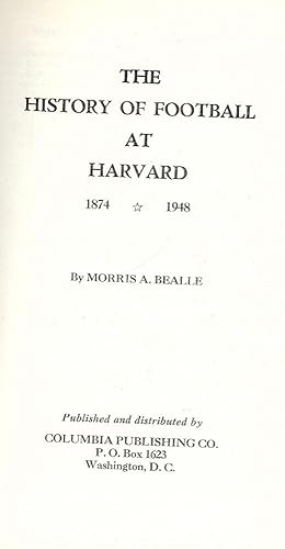 THE HISTORY OF FOOTBALL AT HARVARD 1874-1948