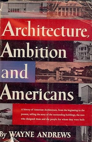 ARCHITECTURE, AMBITION AND AMERICANS