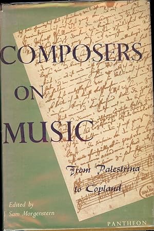COMPOSERS ON MUSIC: FROM PALESTRINA TO COPLAND