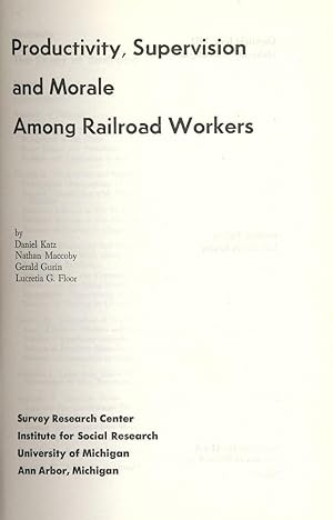PRODUCTIVITY, SUPERVISION AND MORALE AMONG RAILROAD WORKERS