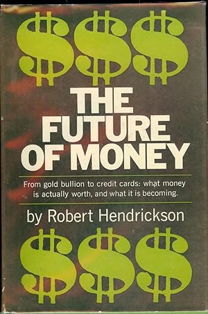 THE FUTURE OF MONEY