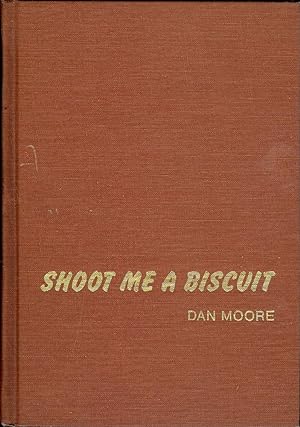 SHOOT ME A BISCUIT
