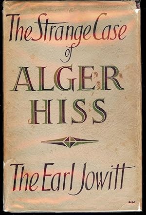 THE STRANGE CASE OF ALGER HISS