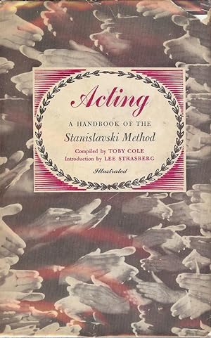 ACTING: A HANDBOOK OF THE STANISLAVSKI METHOD