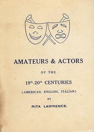 AMATEURS AND ACTORS OF THE 19TH-20TH CENTURIES