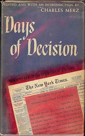 DAYS OF DECISION: WARTIME EDITORIALS FROM THE NEW YORK TIMES