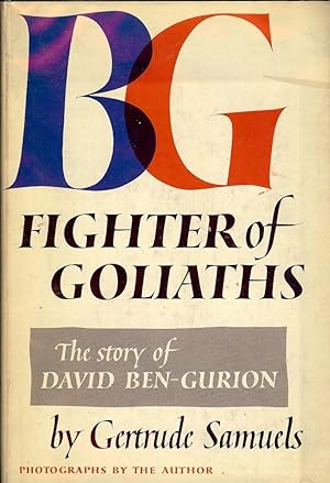 B-G: FIGHTER OF GOLIATHS: THE STORY OF DAVID BEN-GURION