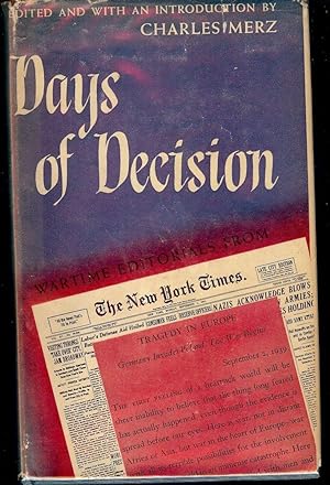 DAYS OF DECISION: WARTIME EDITORIALS FROM THE NEW YORK TIMES