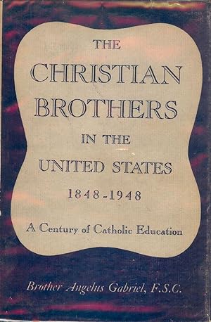THE CHRISTIAN BROTHERS IN THE UNITED STATES 1848-1948