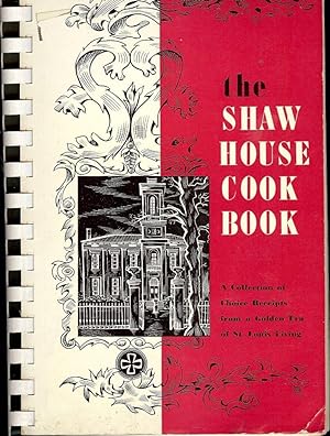 THE SHAW HOUSE COOK BOOK