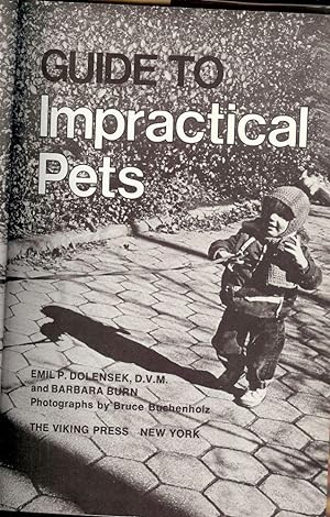 A PRACTICAL GUIDE TO IMPRACTICAL PETS