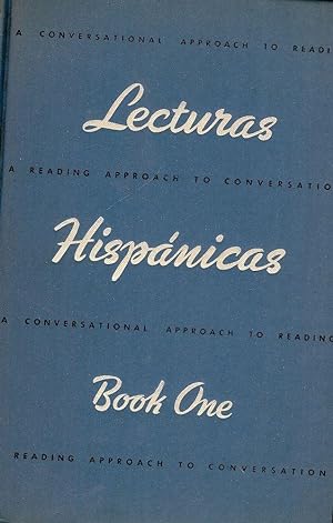 LECTURAS HISPANICAS: A CONVERSATIONAL APPROACH TO READING A READING