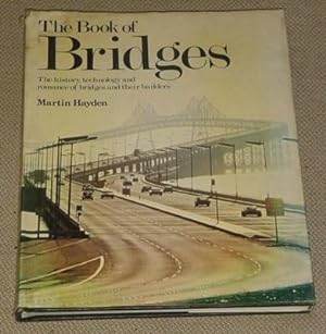 The Book of Bridges - The history, technology and romance of bridges and their Builders