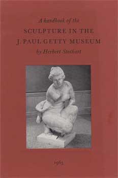 A Handbook of the Sculpture in the J. Paul Getty Museum.
