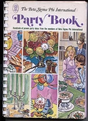 The Beta Sigma Phi International Party Book Hundreds of proven party ideas from the members of Be...