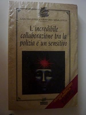 "L'INCREDIBILE COLLABORAZIONE TRA LA POLIZIA E UN SENSITIVO"