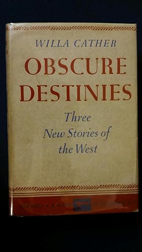 Obscure Destinies : Three New Stories of the West
