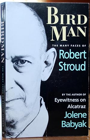 Birdman: The Many Faces of Robert Stroud SIGNED