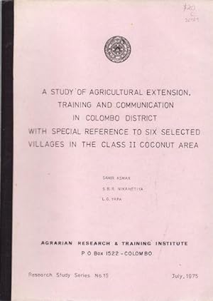 A Study of Agricultural Extension, Training and Communication in Colombo District with Special Re...