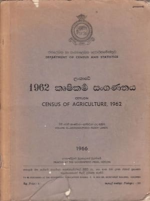 Ceylon Census of Agriculture, 1962. Volume III Asweddumized Paddy Lands.