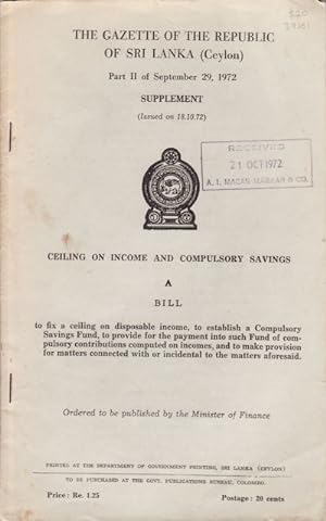Ceiling on Income and Compulsory Savings. A Bill to fix a ceiling on disposable income, to establ...