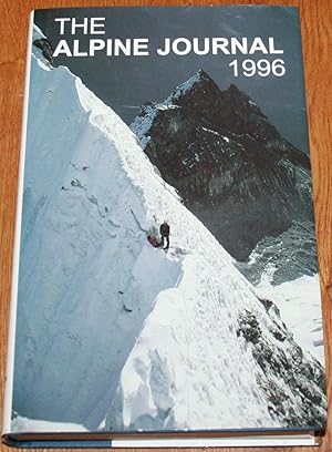 The Alpine Journal 1996. The Journal of the Alpine Club. A Record of Mountain Adventure and Scien...