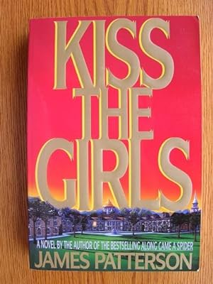 Kiss The Girls ( SIGNED by James Patterson and Carey Elwes )